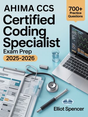 cover image of AHIMA CCS Certified Coding Specialist Exam Prep 2025-2026